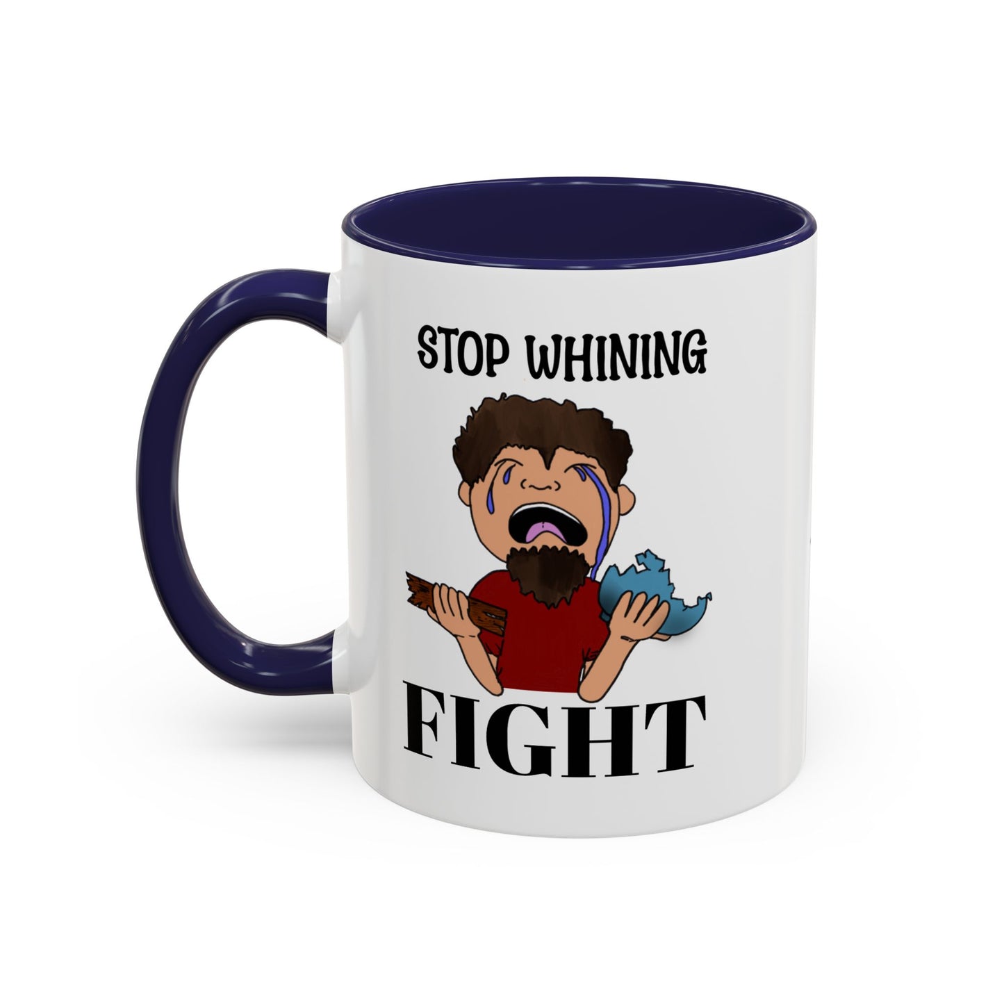 Stop Whining - Fight Accent Coffee Mug, 11oz and 15oz, Christian gift, humorous gift