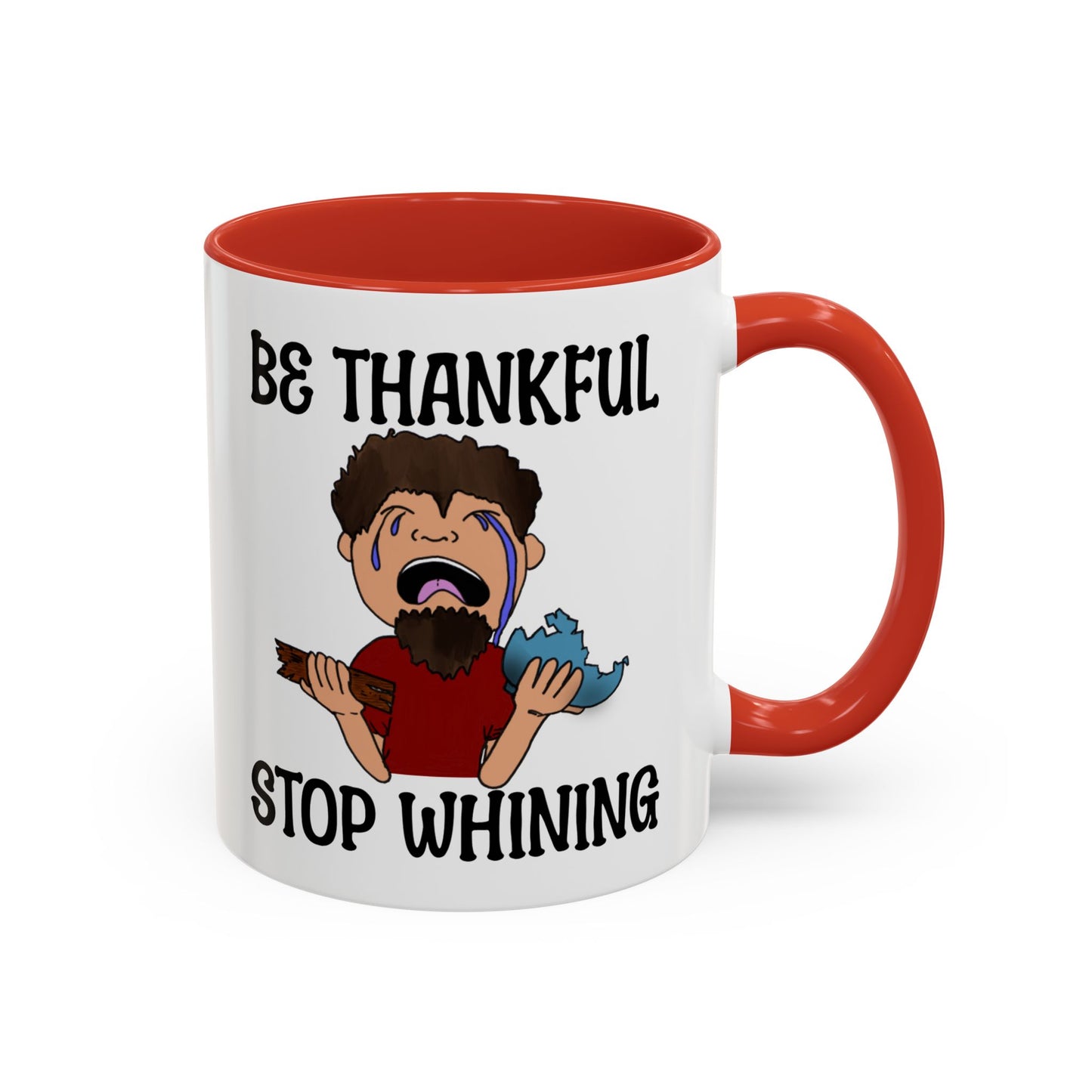 Be Thankful-Stop Whining Accent Coffee Mug, 11oz, birthday gift, fun gift
