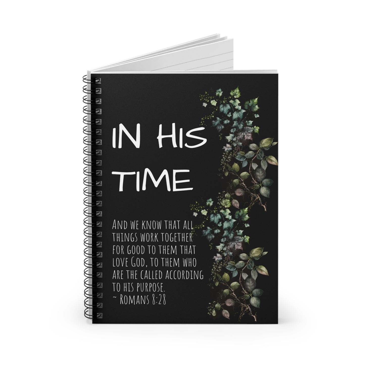 In His Time, Romans 8:28, Spiral Notebook - Ruled Line, black