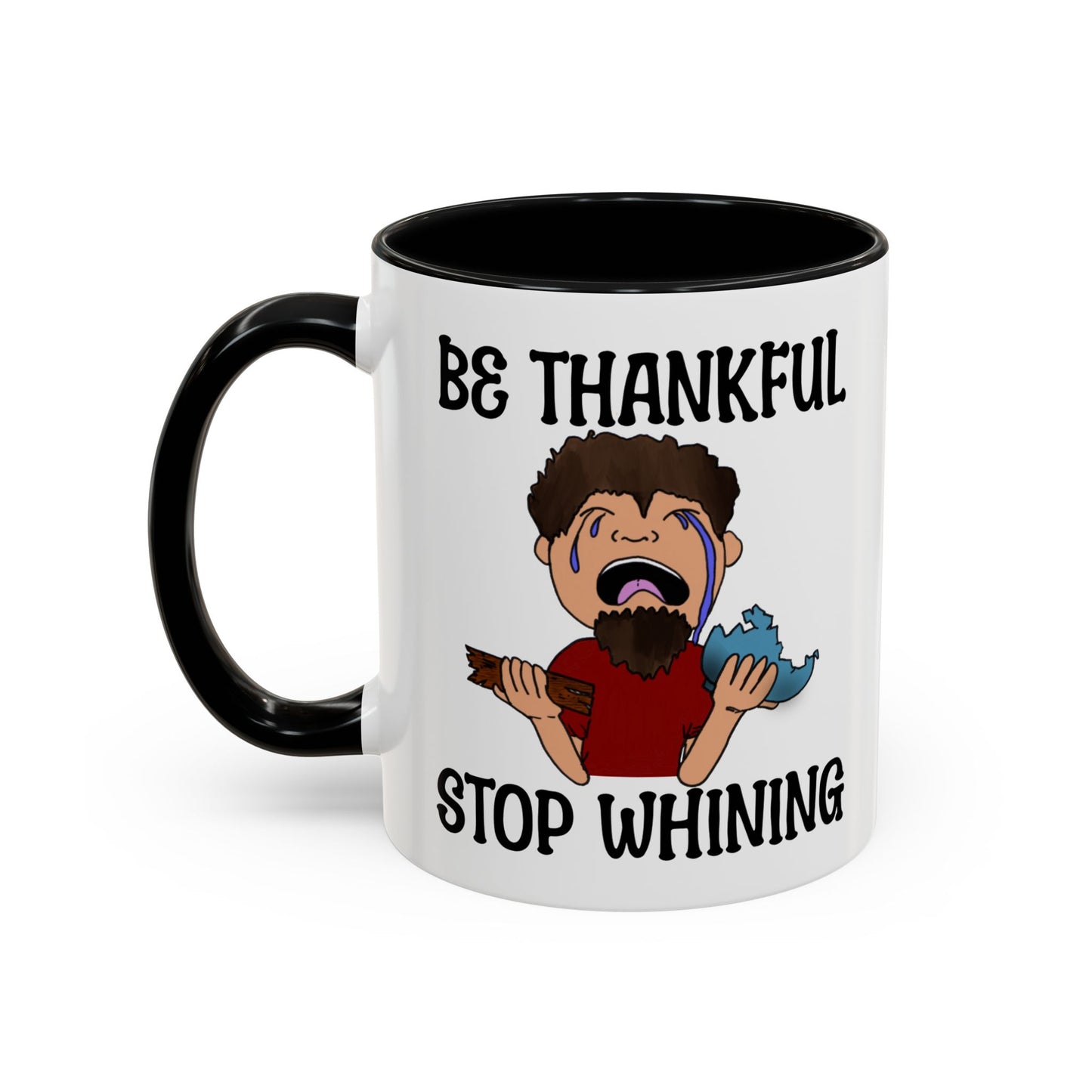 Be Thankful-Stop Whining Accent Coffee Mug, 11oz, birthday gift, fun gift