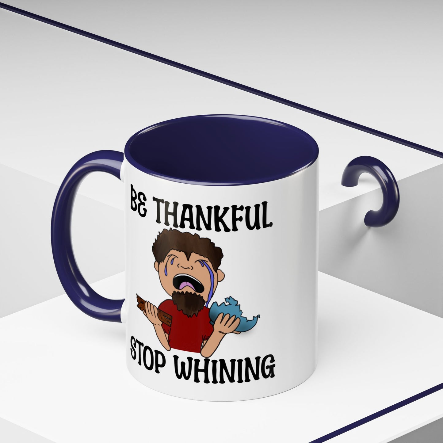 Be Thankful-Stop Whining Accent Coffee Mug, 11oz, birthday gift, fun gift