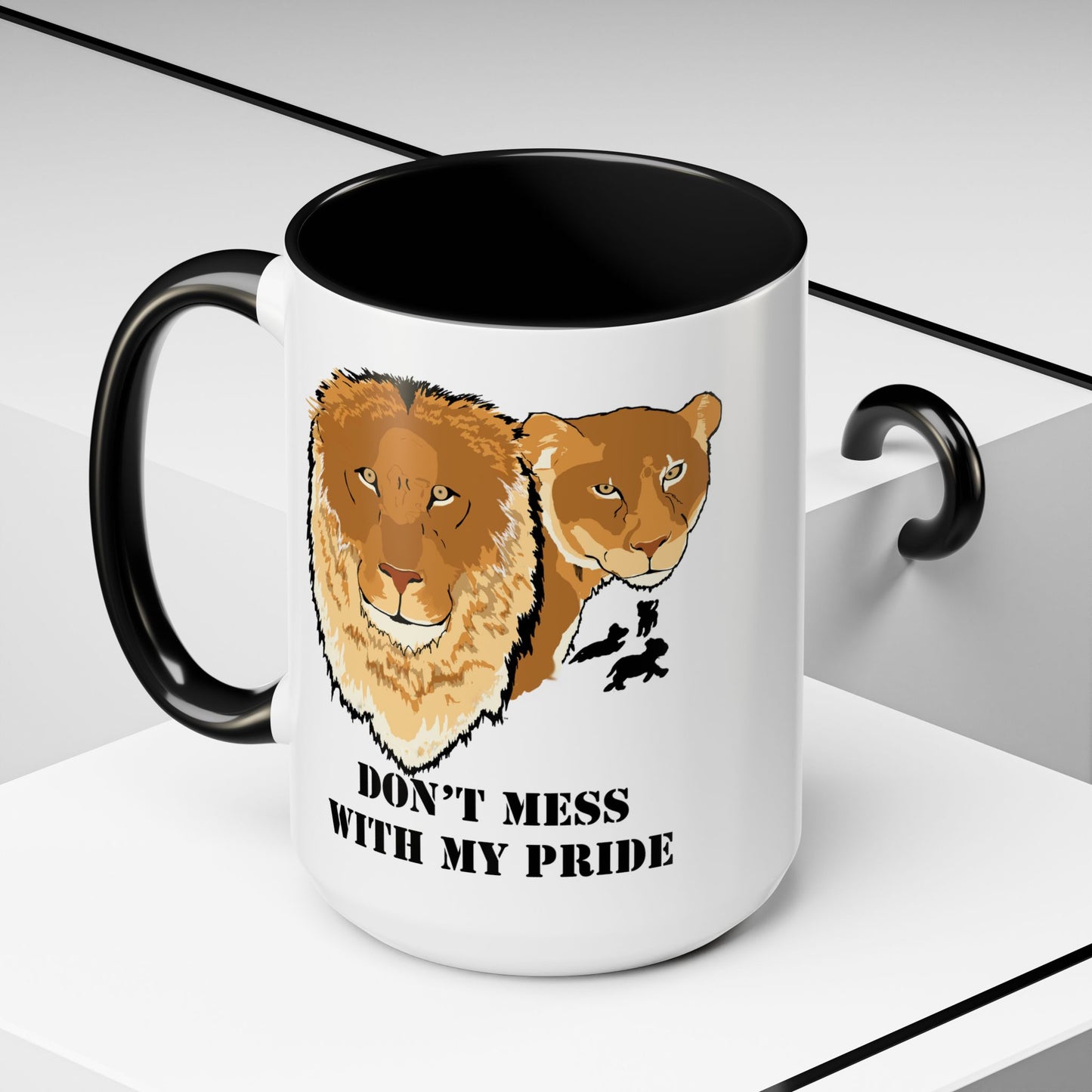 Don't Mess with my Pride, lion and lioness, Coffee Mug, 11oz and 15oz, cat lovers, family