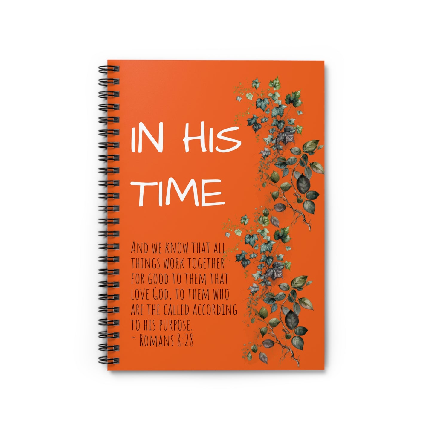 In His Time, Romans 8:28, Spiral Notebook - Ruled Line, orange