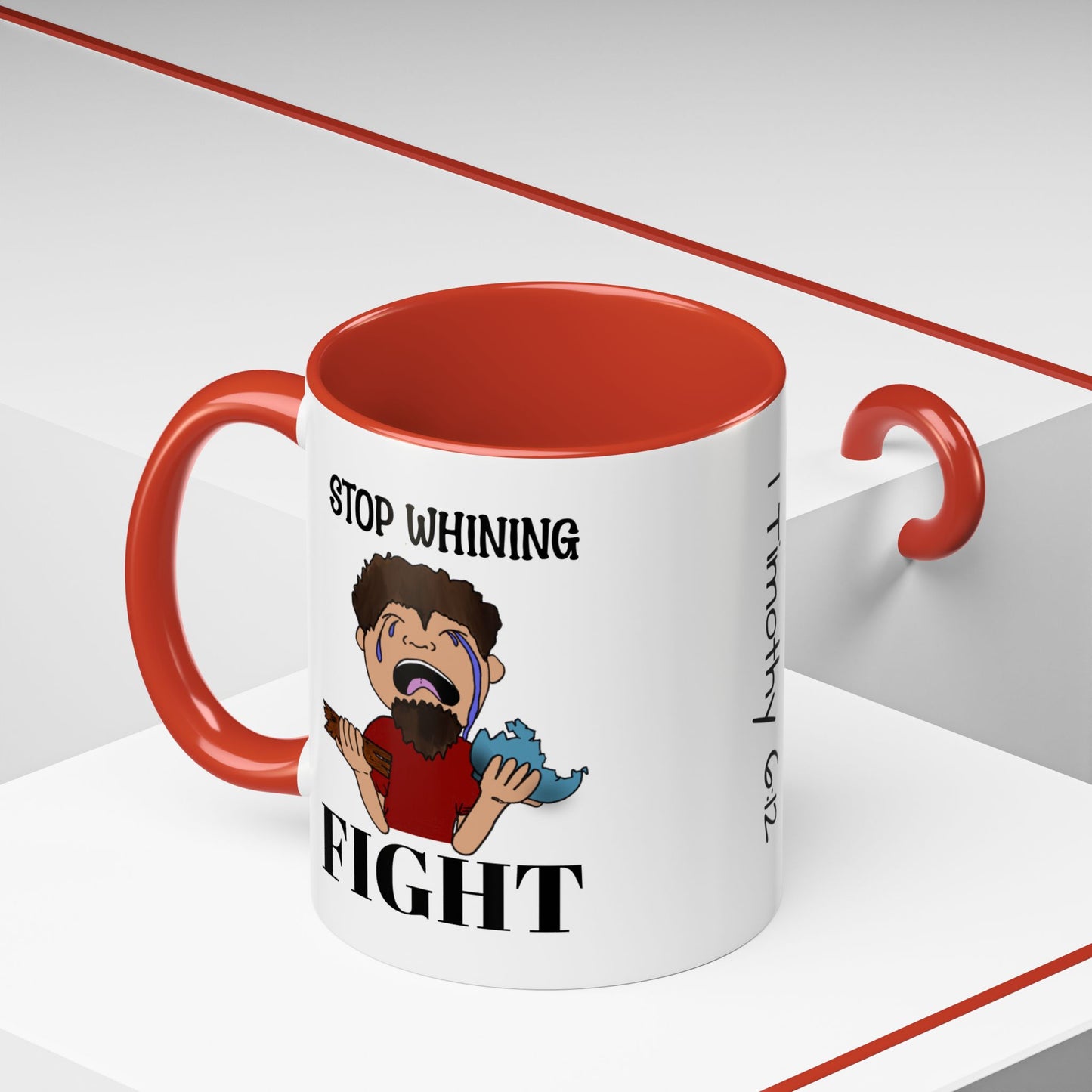 Stop Whining - Fight Accent Coffee Mug, 11oz and 15oz, Christian gift, humorous gift