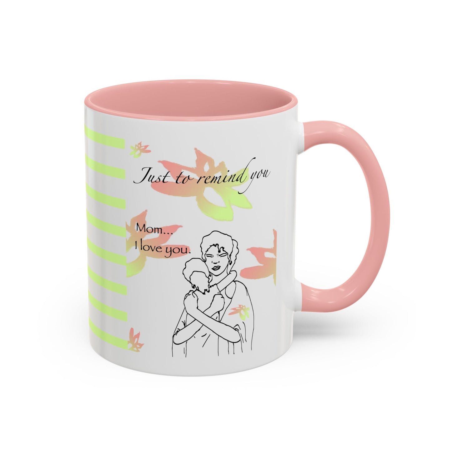 Mom I love you Coffee Mug, Mother's day, birthday gift, appreciation gift
