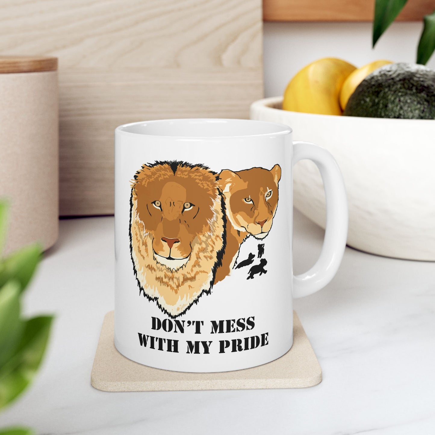 Don't Mess with my Pride-Lion and Lioness Ceramic Mug, 11oz and 15oz, cat lover, birthday
