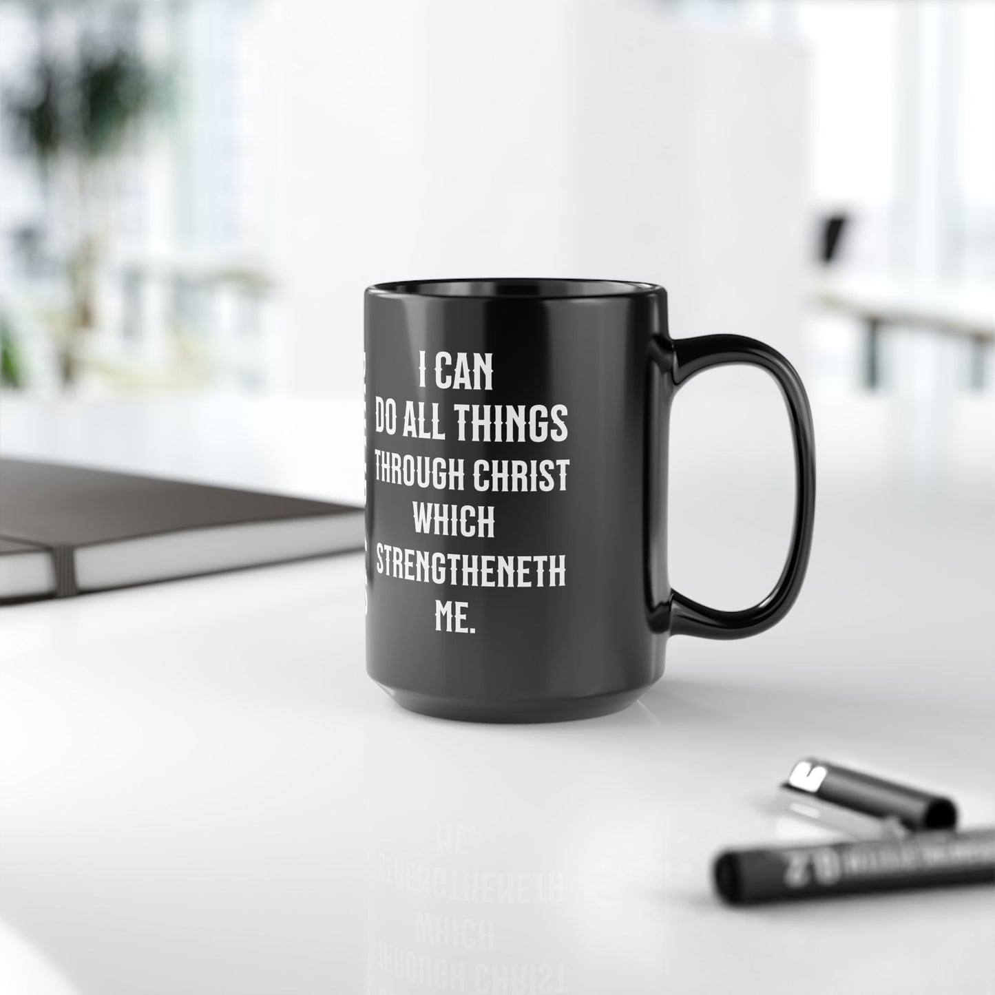 I Can Do All Things Through Christ Black, Philippians 4:13 Mug (11oz, 15oz)