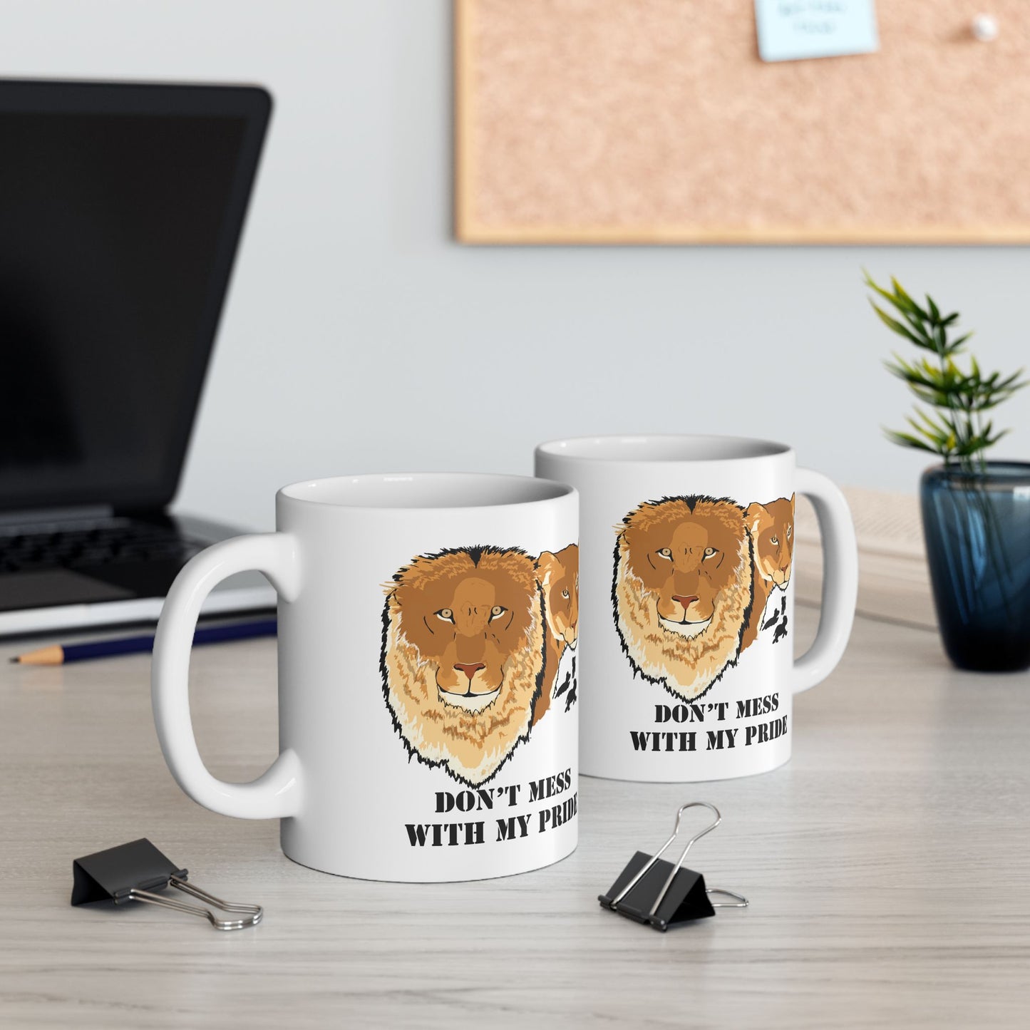 Don't Mess with my Pride-Lion and Lioness Ceramic Mug, 11oz and 15oz, cat lover, birthday