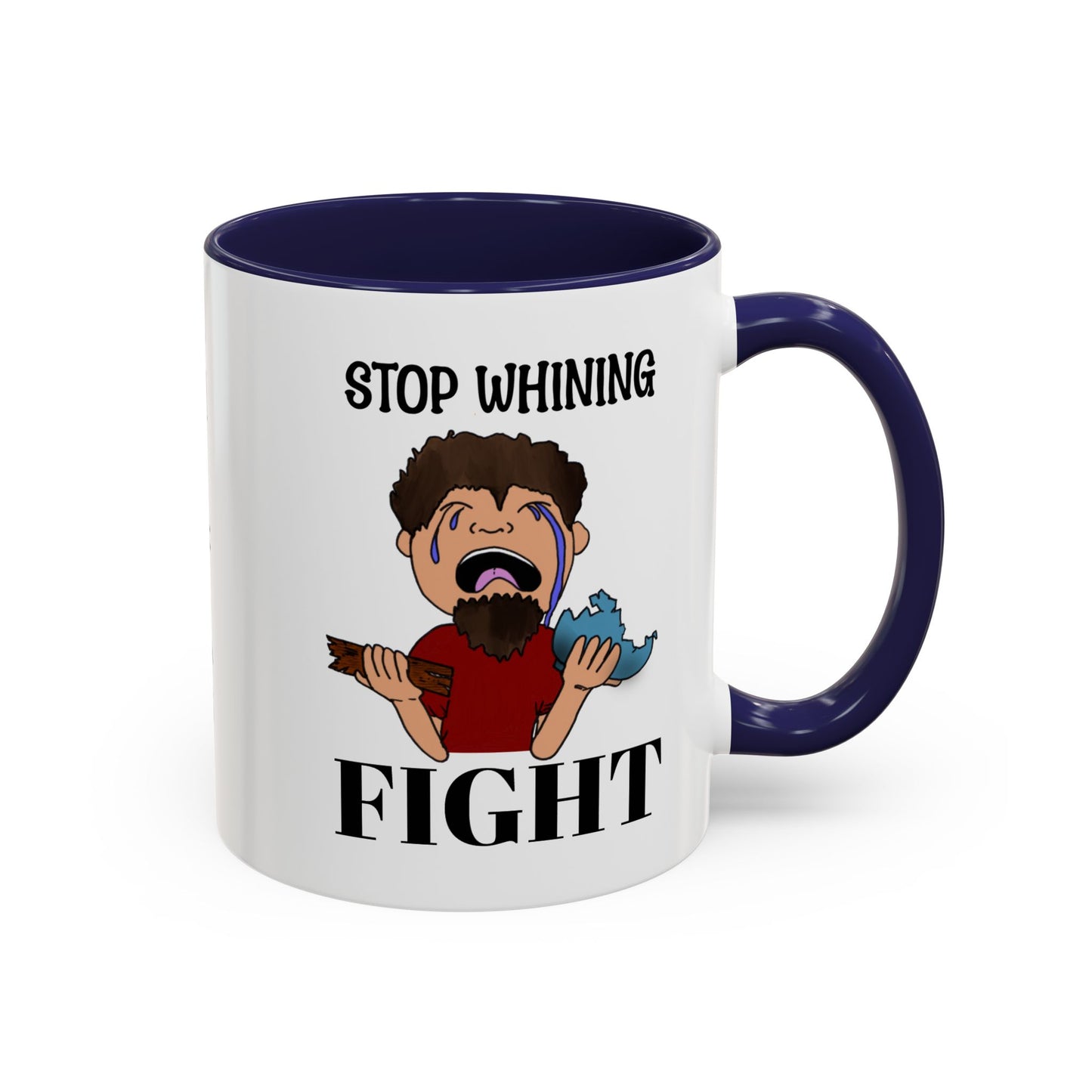 Stop Whining - Fight Accent Coffee Mug, 11oz and 15oz, Christian gift, humorous gift