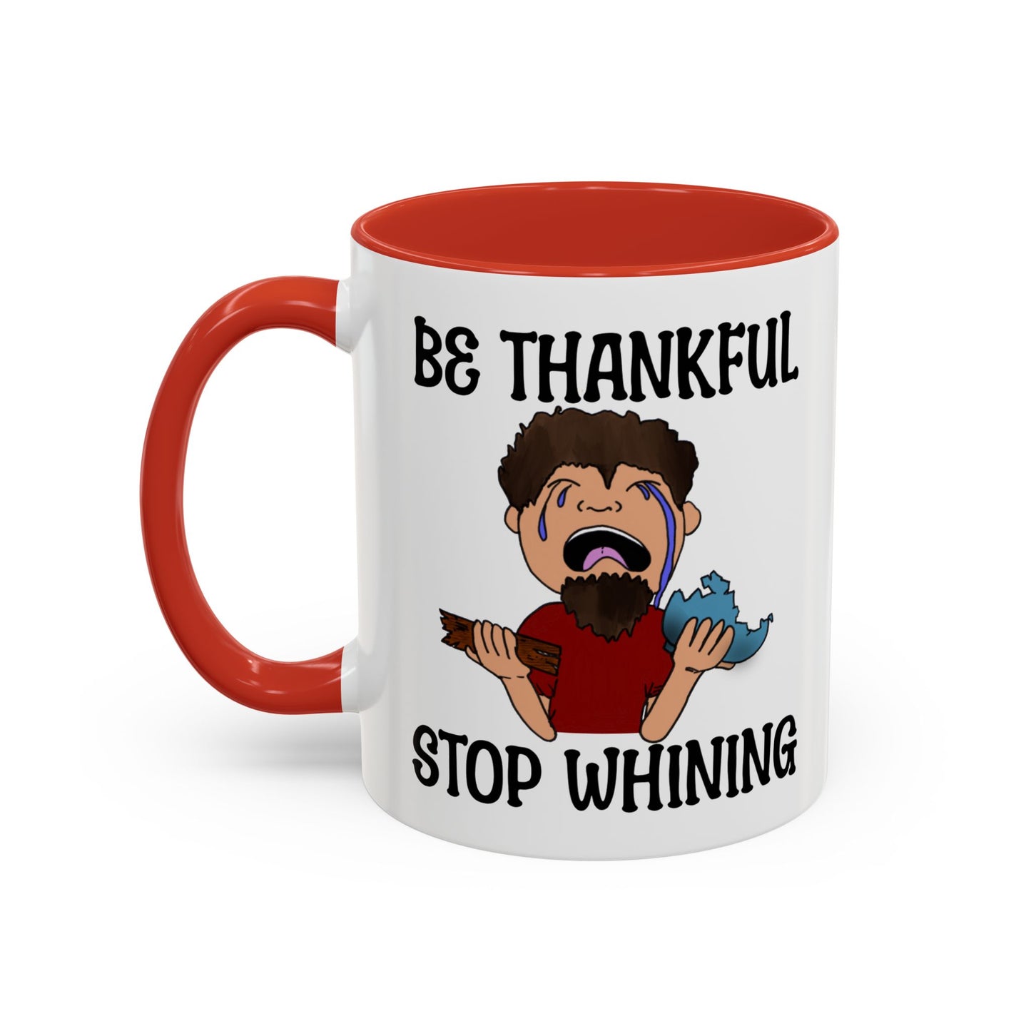 Be Thankful-Stop Whining Accent Coffee Mug, 11oz, birthday gift, fun gift