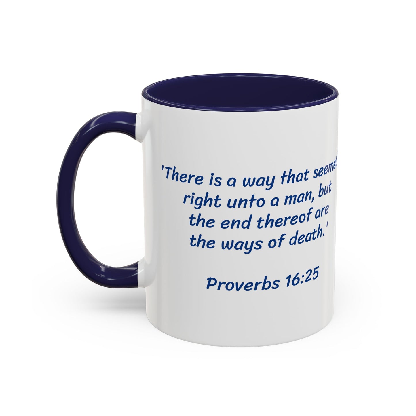 Don't Do It - Blue Mug, Christian gift, Scripture - Proverbs 16:25, choose life