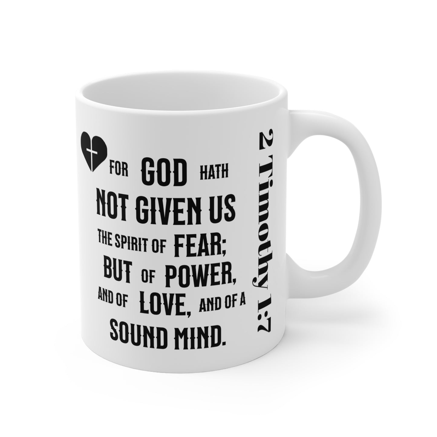 No Fear - 2 Timothy 1:7, Mug 11oz, coffee, tea, hot chocolate