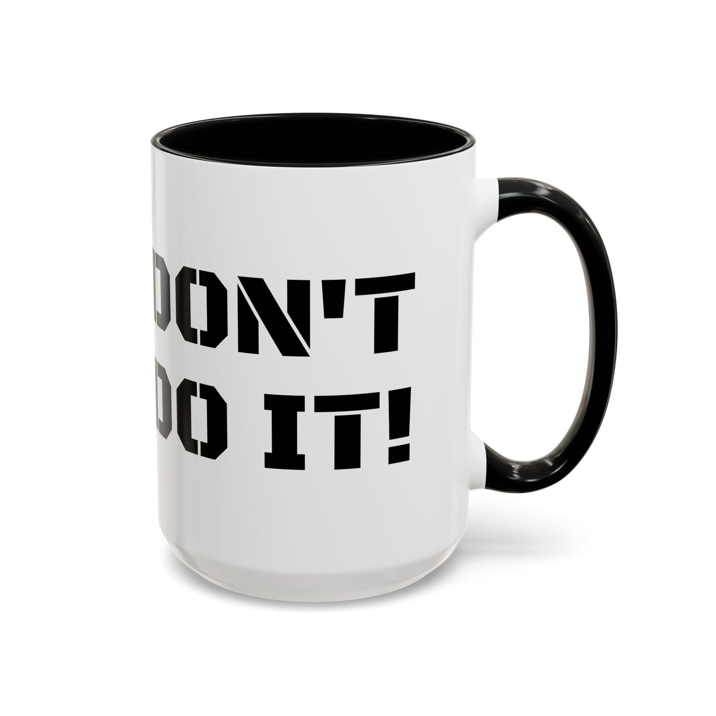 Don't Do It - Black Mug, Christian gift, Scripture - Proverbs 16:25, choose life