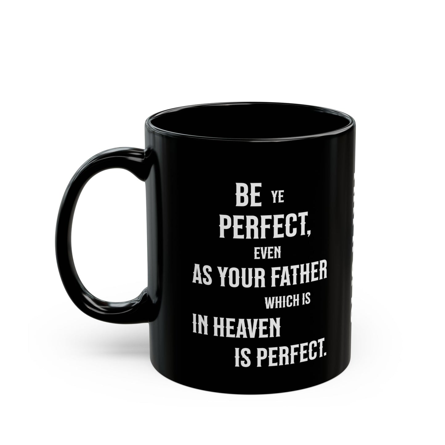 Be Perfect, Matthew 5:48 Black Mug (11 oz, 15 oz)