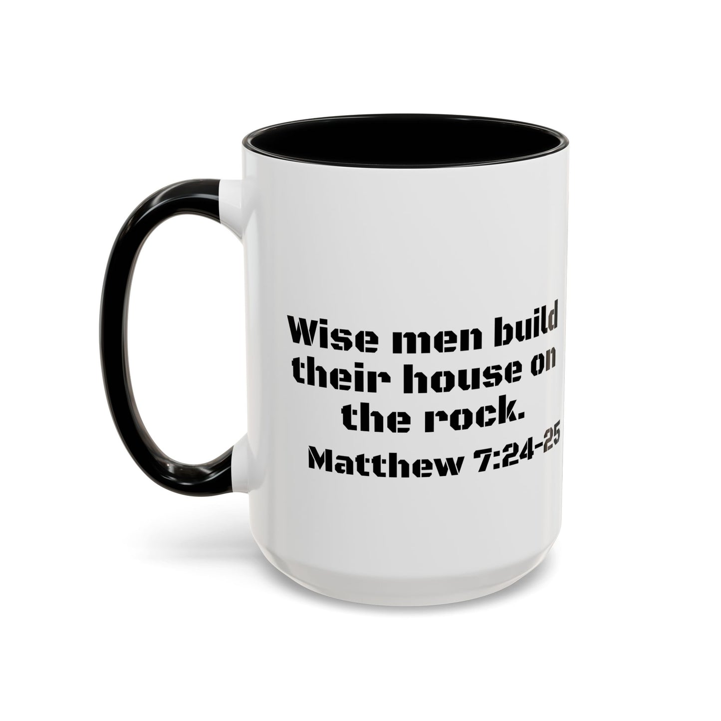 Wise Man Builds on the Rock Coffee Mug, 11oz and 15oz, Father's Day, birthdays, gifts for him