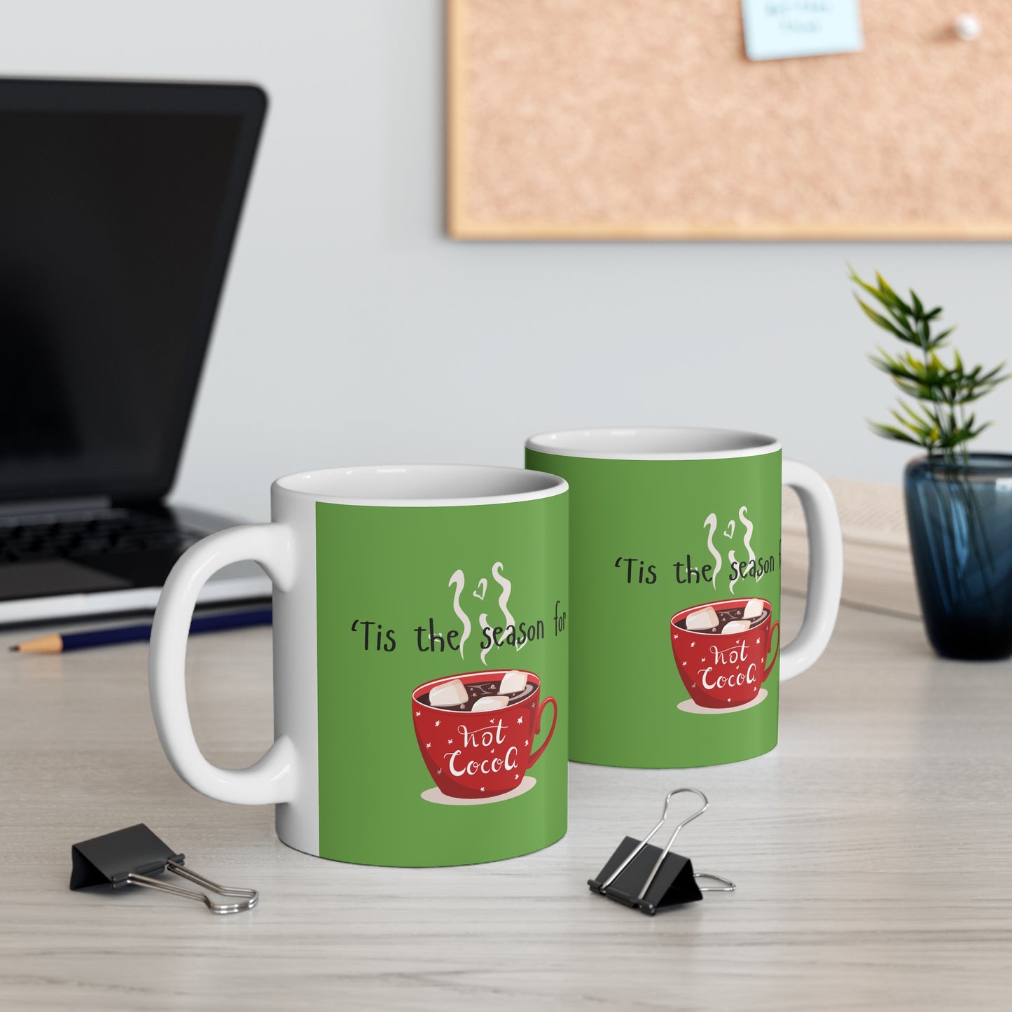 Tis the Season for Hot Cocoa Mug 11oz