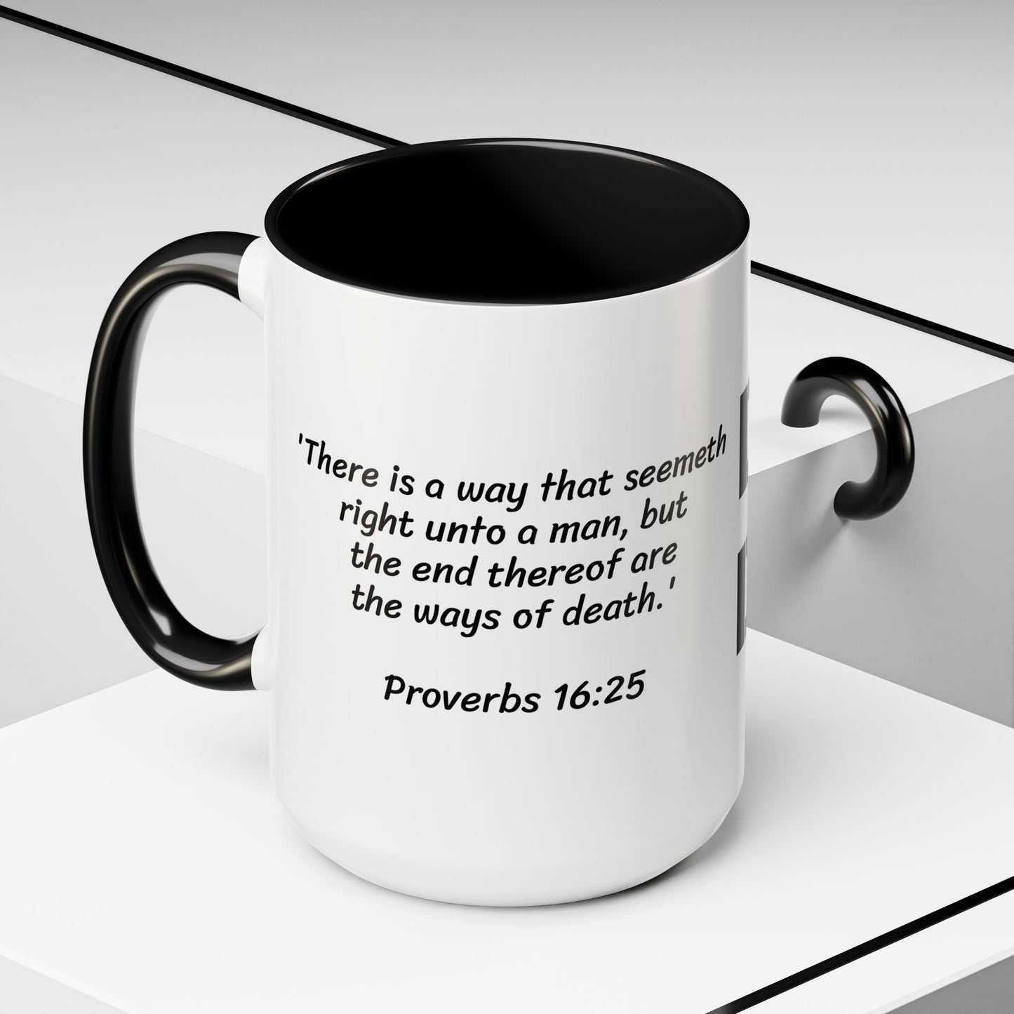 Don't Do It - Black Mug, Christian gift, Scripture - Proverbs 16:25, choose life
