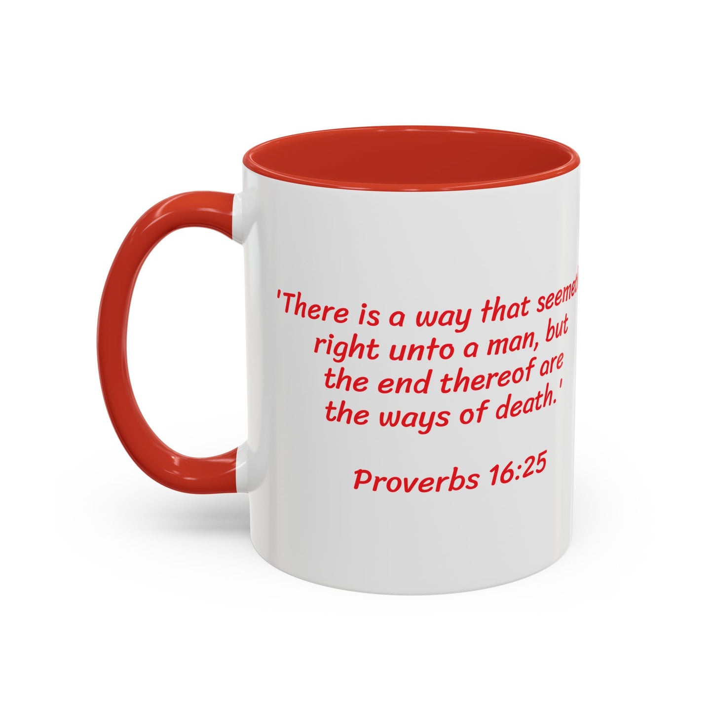 Don't Do It - Red Mug, Christian gift, Scripture - Proverbs 16:25, choose life