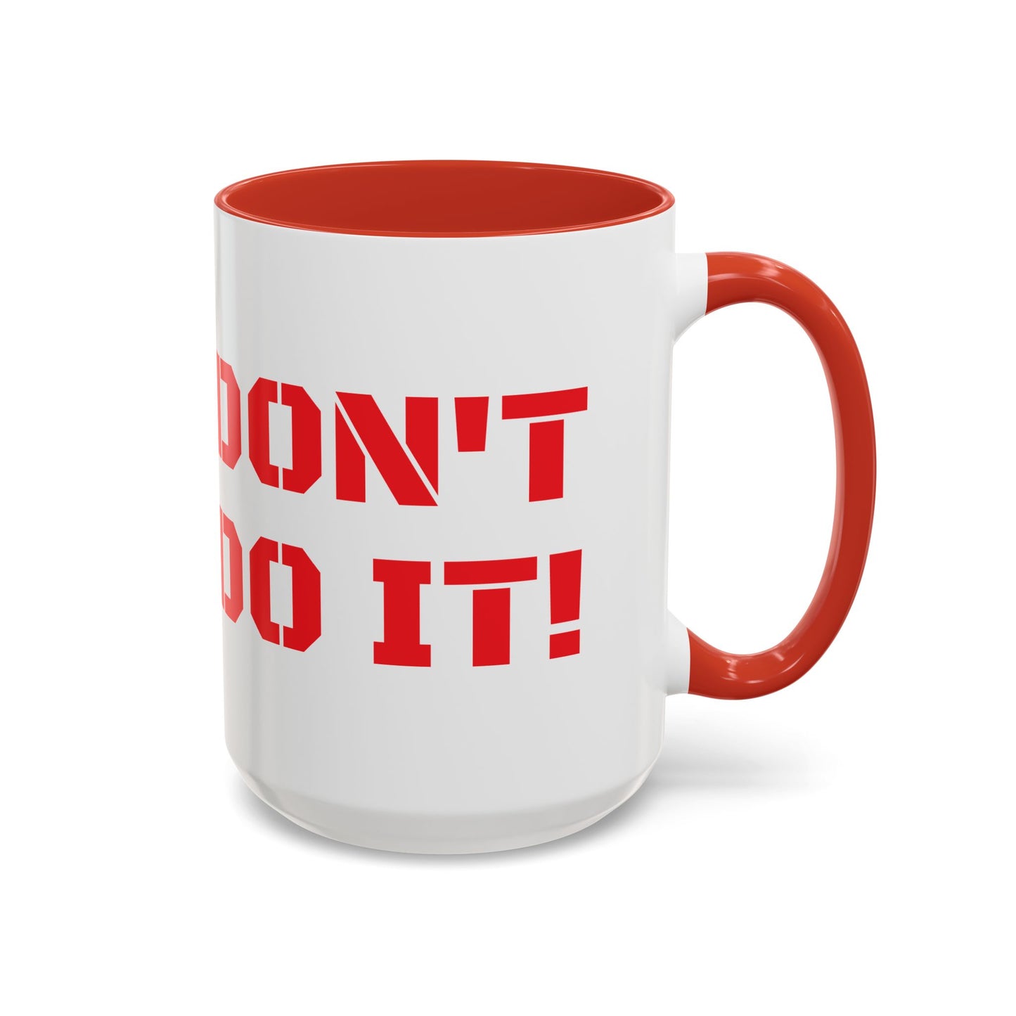 Don't Do It - Red Mug, Christian gift, Scripture - Proverbs 16:25, choose life