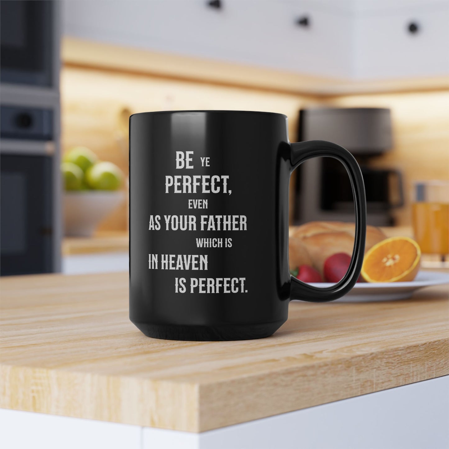 Be Perfect, Matthew 5:48 Black Mug (11 oz, 15 oz)