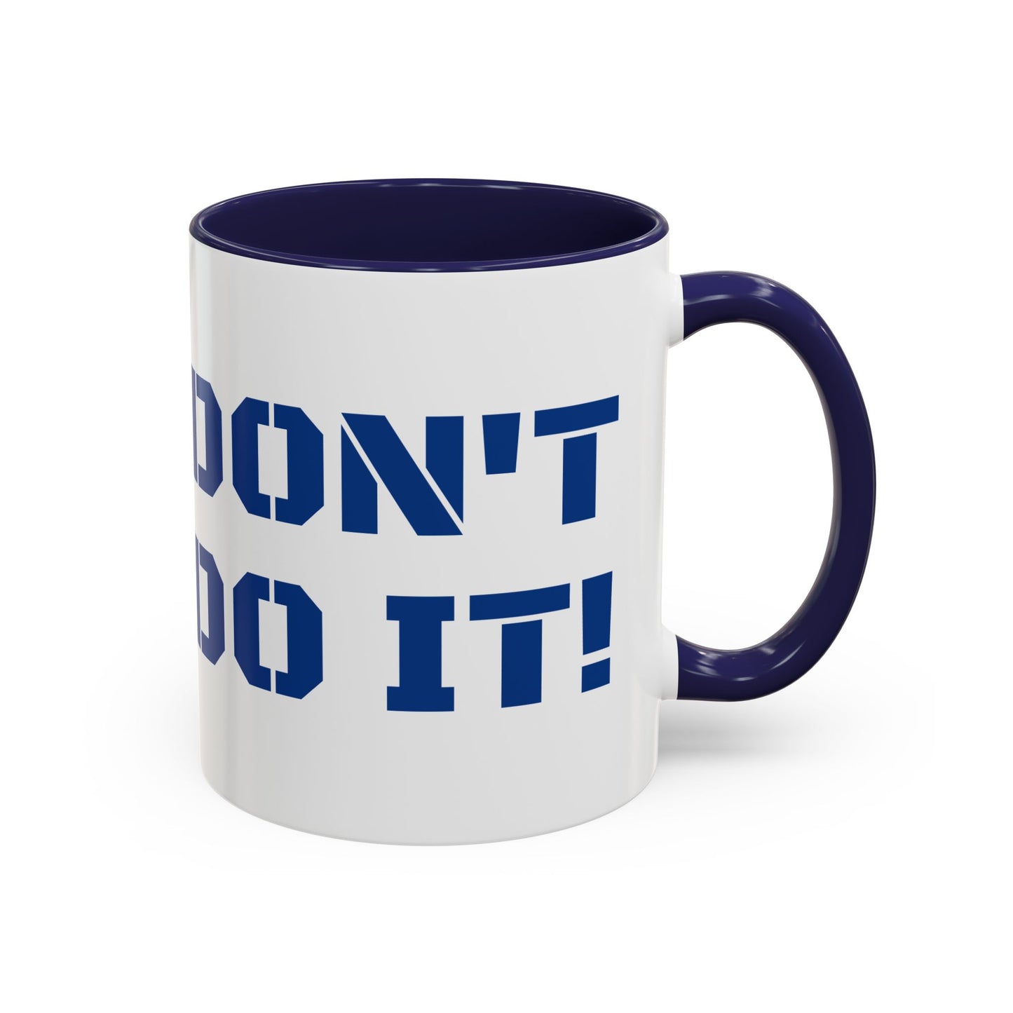 Don't Do It - Blue Mug, Christian gift, Scripture - Proverbs 16:25, choose life