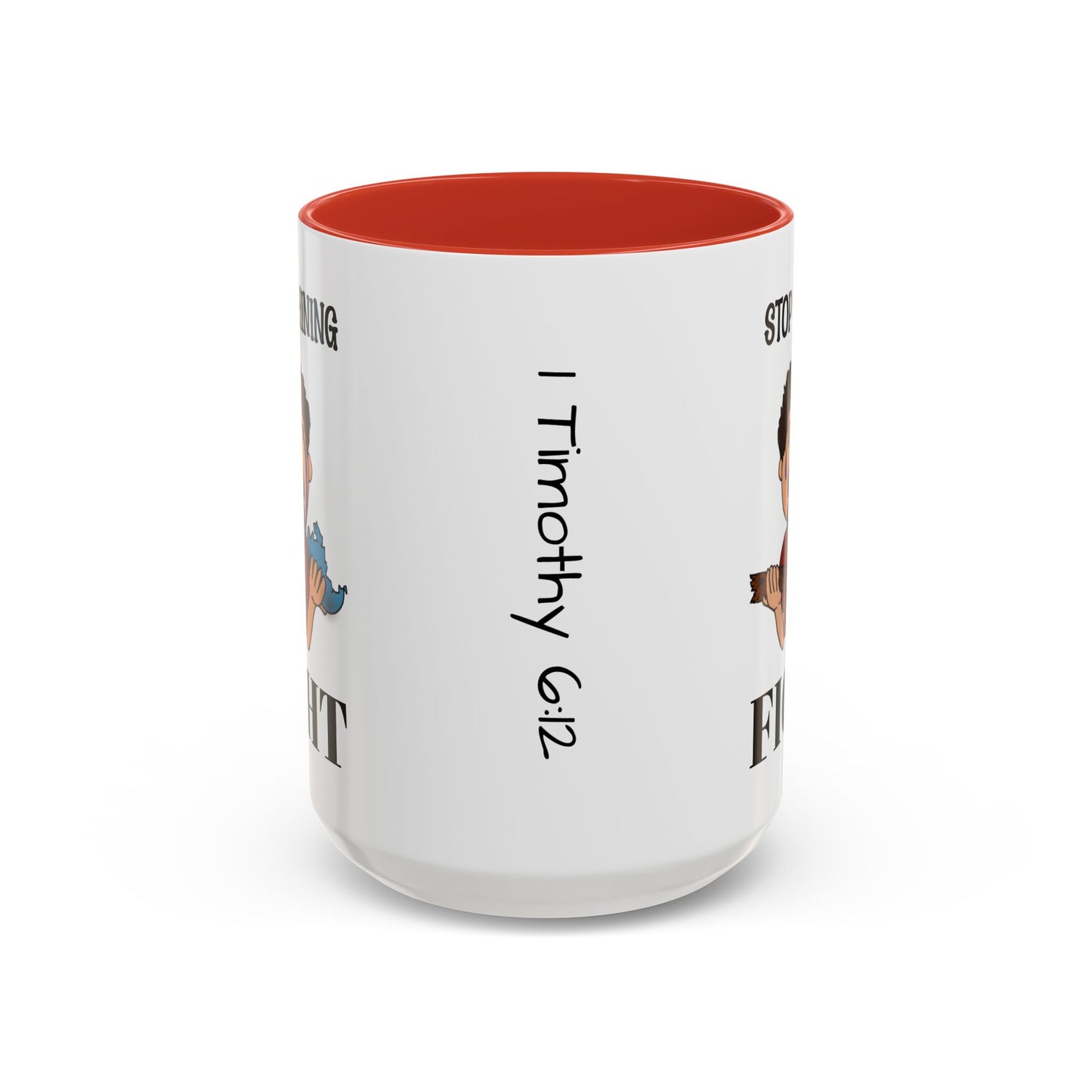 Stop Whining - Fight Accent Coffee Mug, 11oz and 15oz, Christian gift, humorous gift