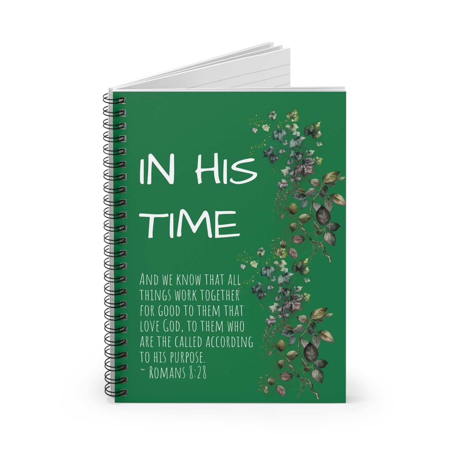 In His Time, Romans 8:28, Spiral Notebook, Ruled Line, dark green