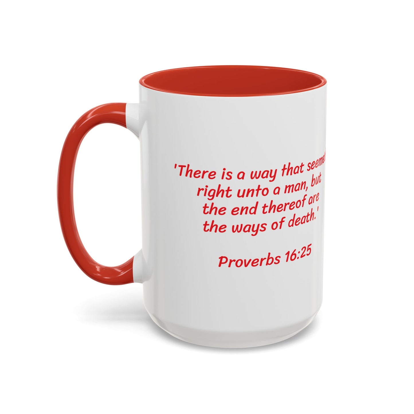 Don't Do It - Red Mug, Christian gift, Scripture - Proverbs 16:25, choose life