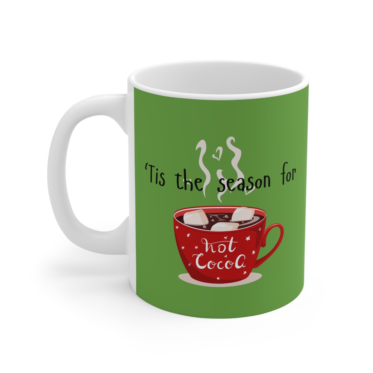 Tis the Season for Hot Cocoa Mug 11oz