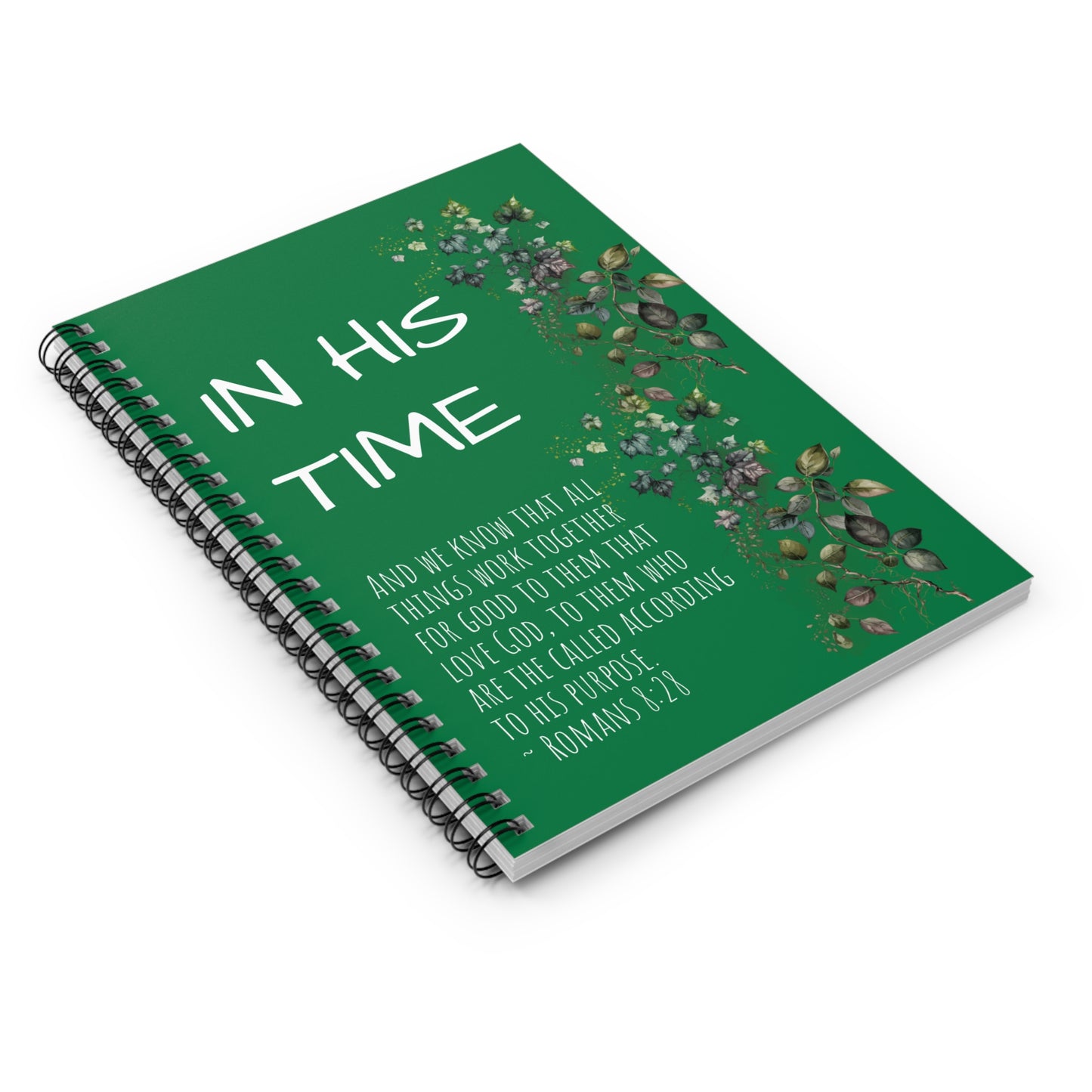 In His Time, Romans 8:28, Spiral Notebook, Ruled Line, dark green