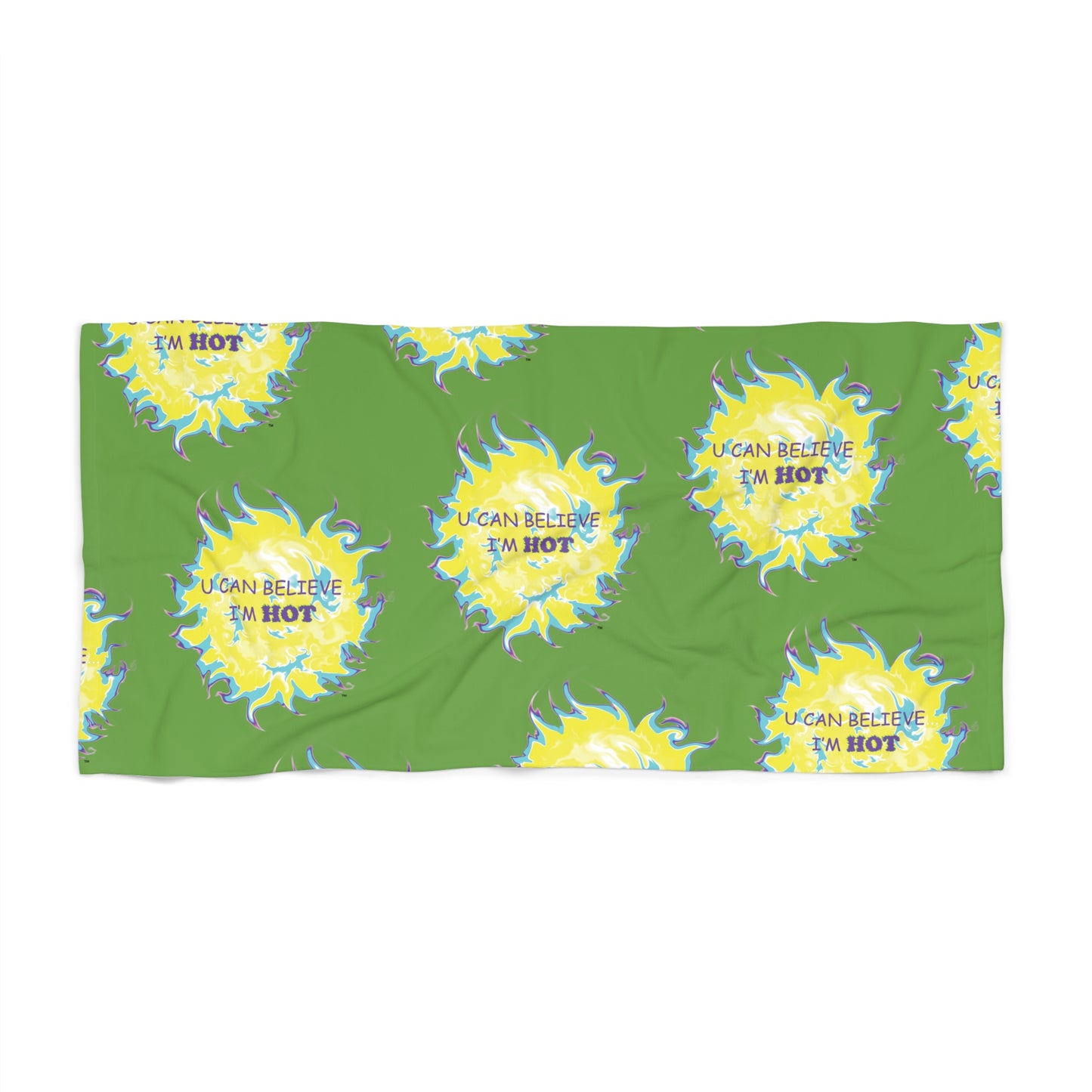 U Can Believe I'm Hot - Beach Towel (green w/color one-sided print), Fun gift- him or her