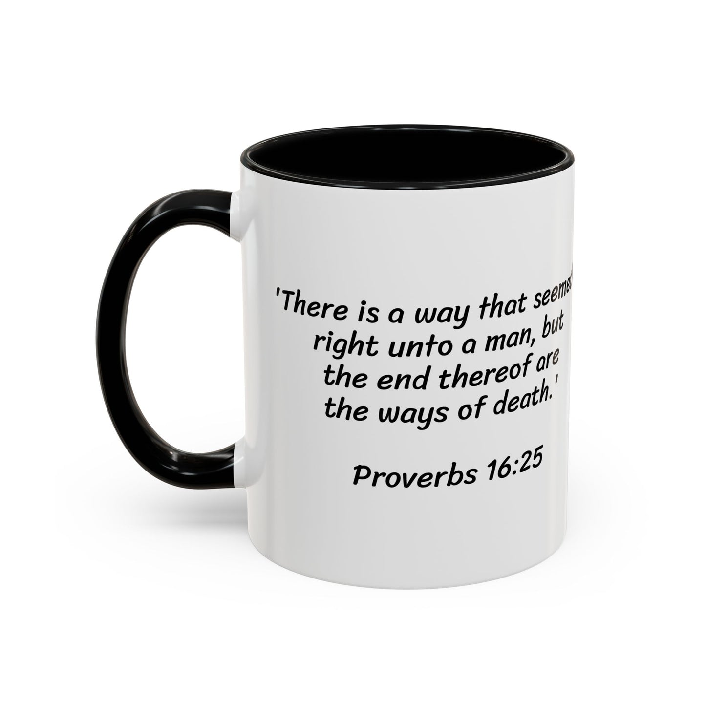 Don't Do It - Black Mug, Christian gift, Scripture - Proverbs 16:25, choose life