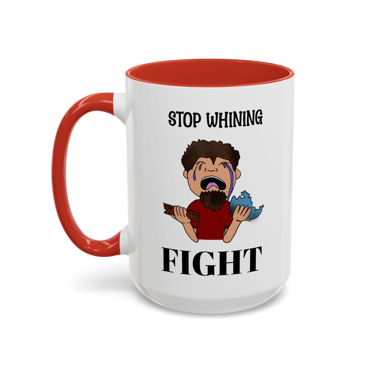 Stop Whining - Fight Accent Coffee Mug, 11oz and 15oz, Christian gift, humorous gift