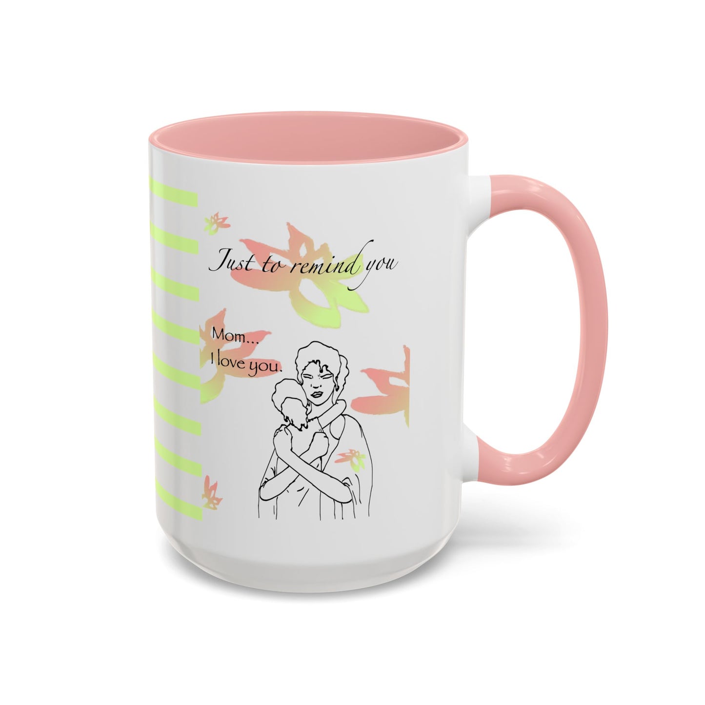 Mom I love you Coffee Mug, Mother's day, birthday gift, appreciation gift