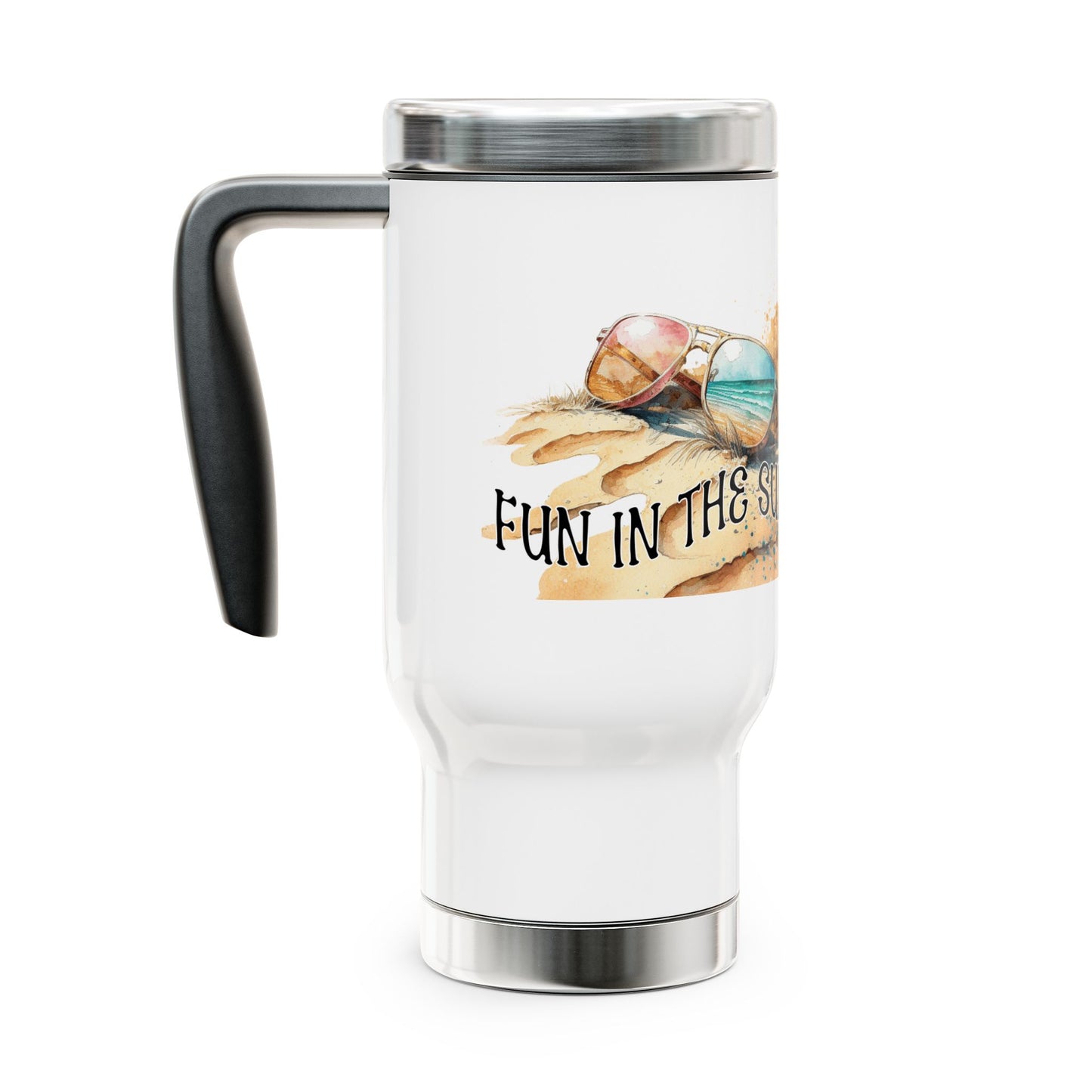 Fun in the Sun Stainless Steel Travel Mug with Handle, Vacation, Weekend getaway