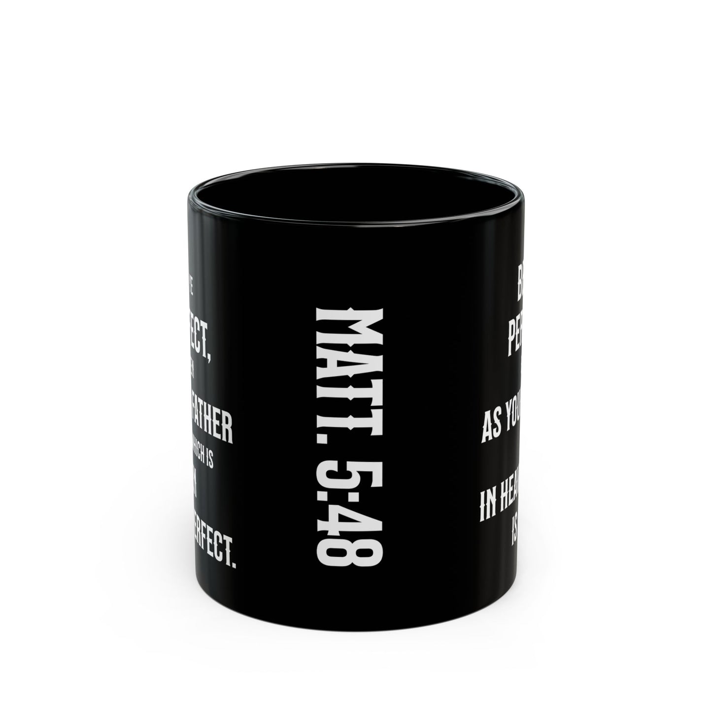 Be Perfect, Matthew 5:48 Black Mug (11 oz, 15 oz)