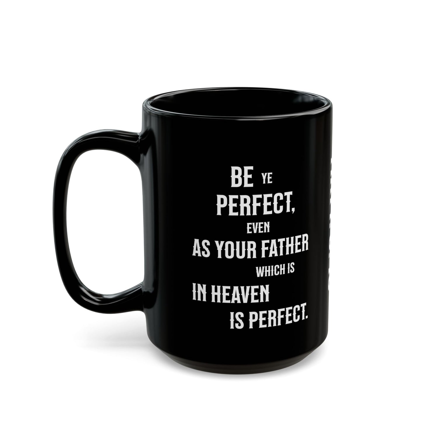 Be Perfect, Matthew 5:48 Black Mug (11 oz, 15 oz)