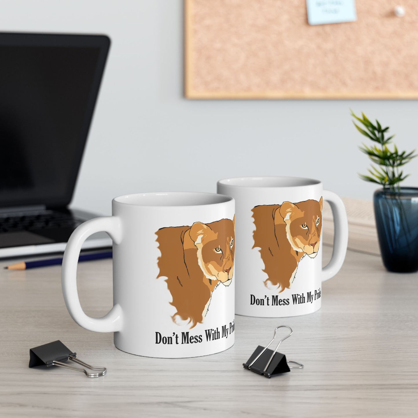 Don't Mess with my Pride Lioness Ceramic Mug, 11oz and 15oz, strong, loving mothers,