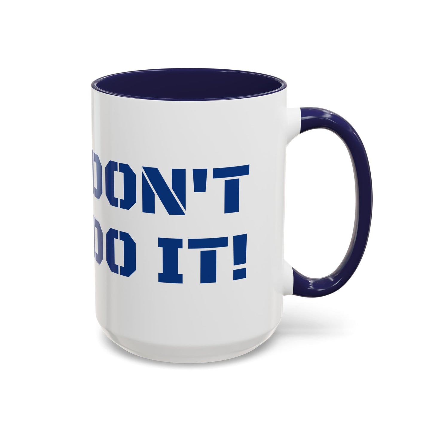Don't Do It - Blue Mug, Christian gift, Scripture - Proverbs 16:25, choose life