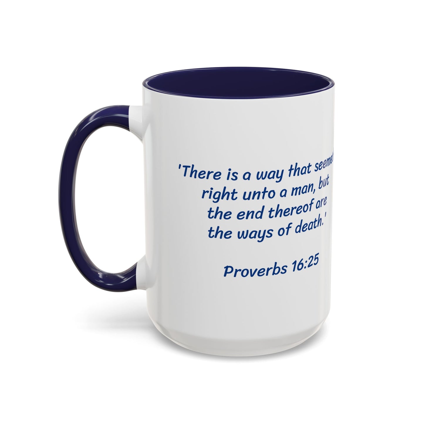 Don't Do It - Blue Mug, Christian gift, Scripture - Proverbs 16:25, choose life
