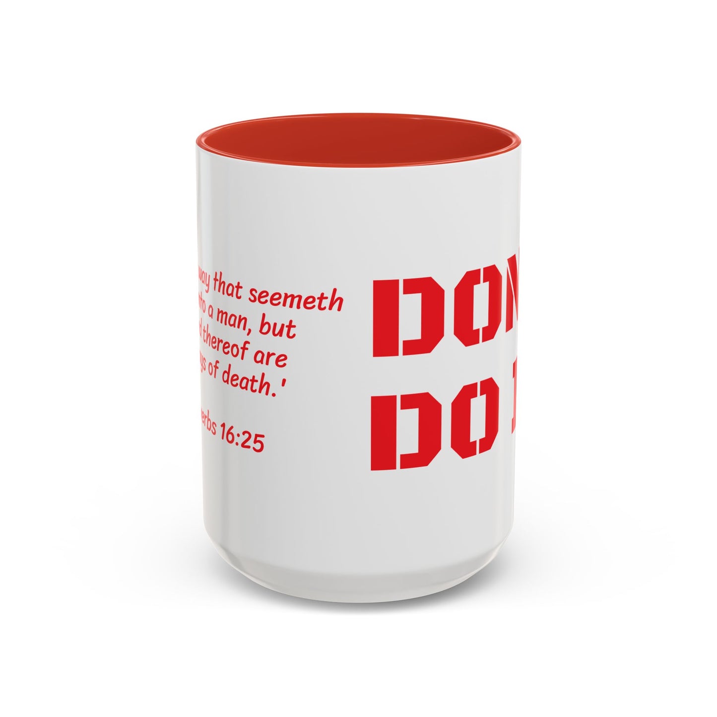 Don't Do It - Red Mug, Christian gift, Scripture - Proverbs 16:25, choose life