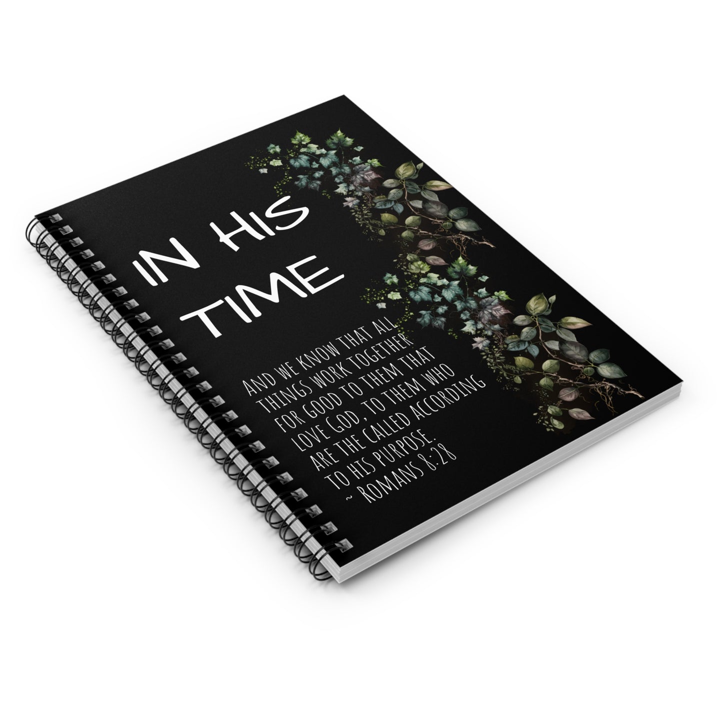 In His Time, Romans 8:28, Spiral Notebook - Ruled Line, black