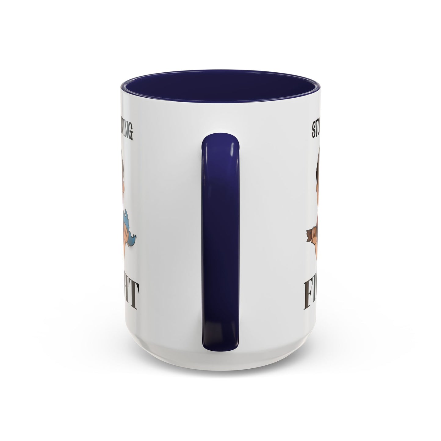 Stop Whining - Fight Accent Coffee Mug, 11oz and 15oz, Christian gift, humorous gift