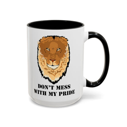 Don't Mess with my Pride Lion Coffee Mug, 11oz and 15oz, cat lover, father's day, brother