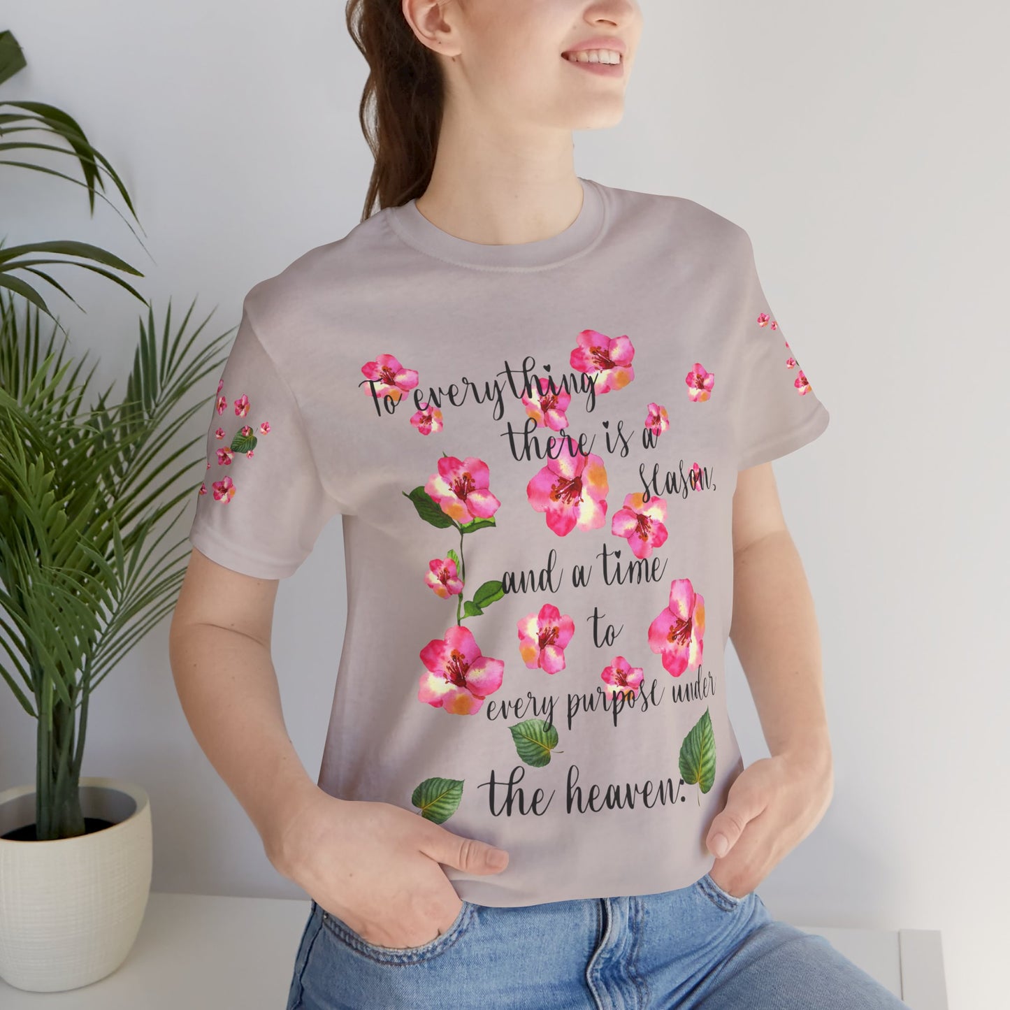 To Everything There Is A Season Pink Flowers, sleeve design, Bella+Canvas, T-shirt, spring