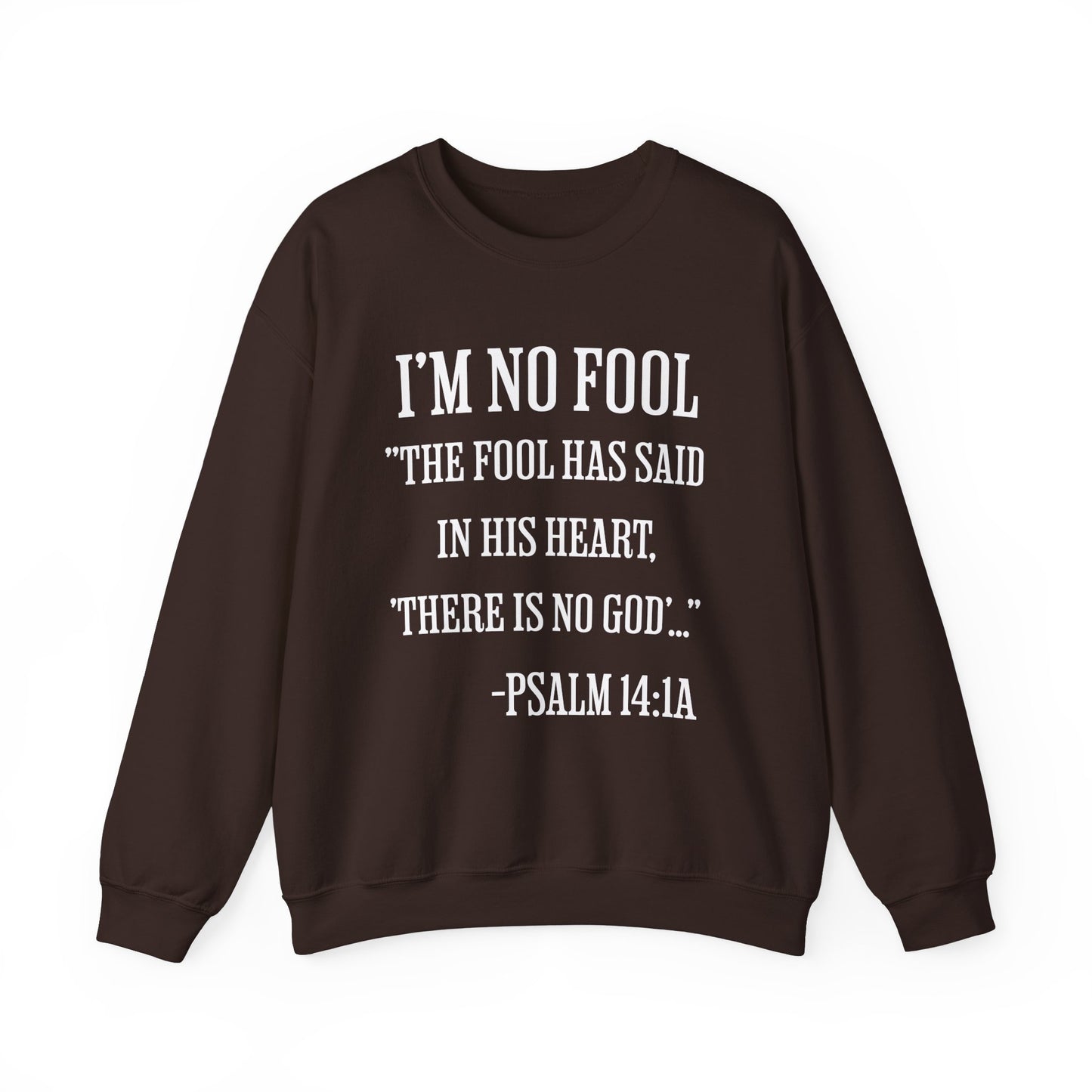 I'm No Fool Unisex Heavy Blend™ Crewneck Sweatshirt