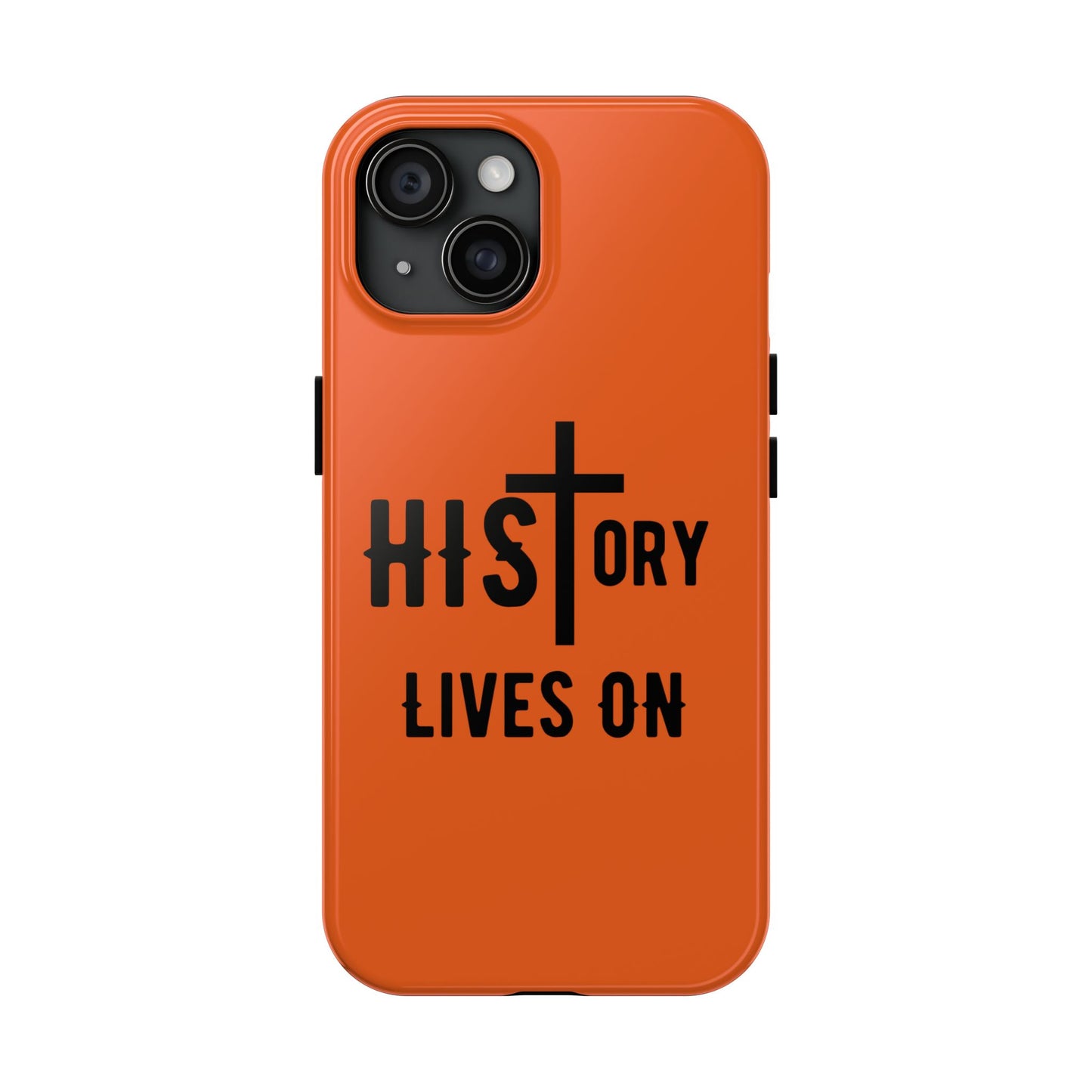 HIStory Lives On, Phone Cases - orange