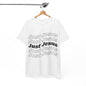 Just Jesus Unisex Heavy Cotton Tee; Christian gift, Witnessing, Faith gift