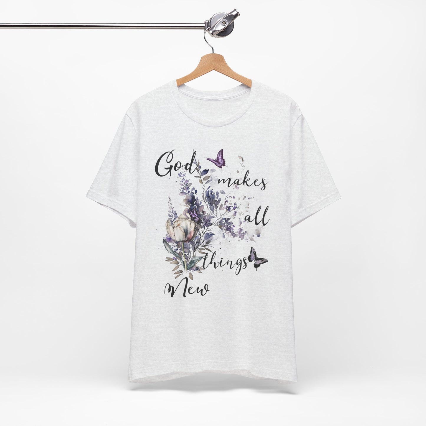 God Makes All Things New Flowers + Butterflies , Bella + Canvas, T-shirt, spring