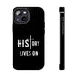 HIStory Lives On, Phone Cases - black & white